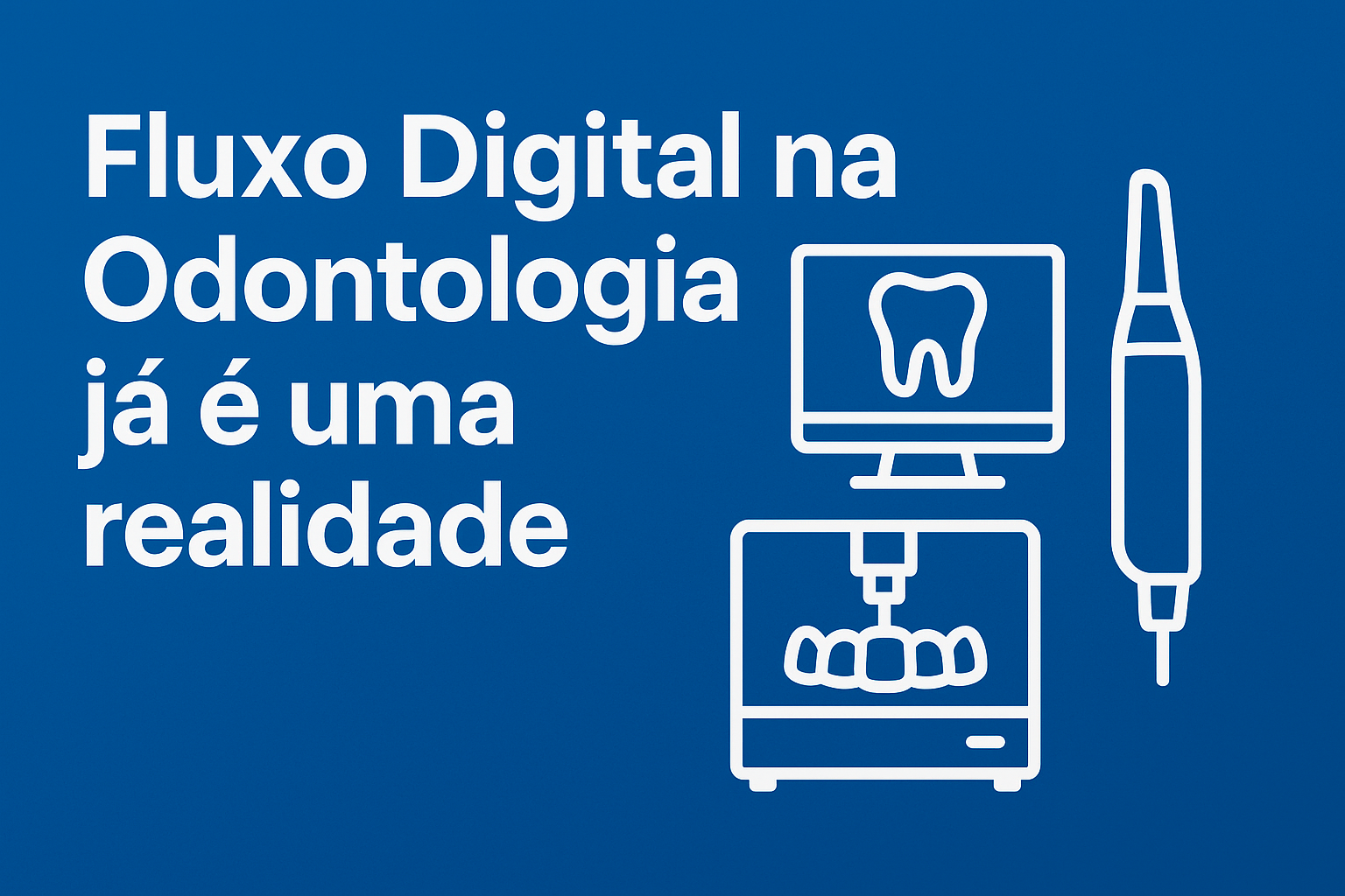 Fluxo digital na odontologia com ilustrações de scanner intraoral, fresadora e tela com dente.